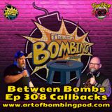 Between Bombs Ep 308 Callbacks - What's In the Contract?
