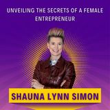 Unveiling the Secrets of a Female Entrepreneur