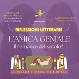 L'amica geniale di Elena Ferrante: il libro del secolo?