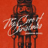 The Core of Christmas [Morning Devo]
