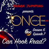 S6E7: Can Hook Read?