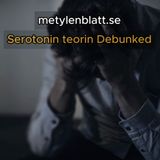 Serotonin-Teorin Debunked