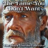 The Fame You Don't Want  |  Black Lincoln Collective Comedy Podcast