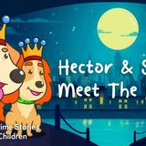 Hector _ Sunny Meet The King _ Calming Stories to Help Kids Sleep Better 😴