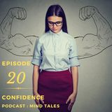 Episode 20 - Confidence