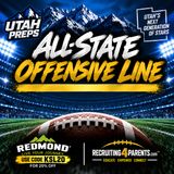 🏈 2026 Utah Preps All-State Offensive Linemen 1st Team, 2nd Team & Underclassmen