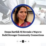 Deepa Karthik NJ Reveals 6 Ways to Build Stronger Community Connections