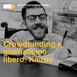 Crowdfunding e giornalismo libero: Kairos
