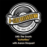 E40 - "Butterflies" by The Snorts with Aaron Stoquert