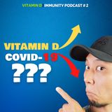 Vitamin D and Covid 19 Immunity