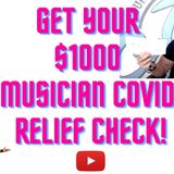 Get a $1000 Musician Covid Relief Check August 2021