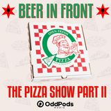 The Pizza Show Part II