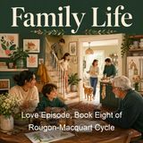 Love Episode Book Eight of Rougon-Macquart Cycle - Emile Zola - Part 2