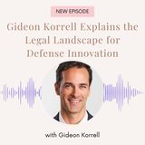 Gideon Korrell Explains the Legal Landscape for Defense Innovation