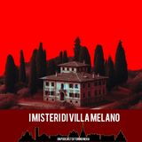 I misteri di Villa Melano