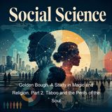 Golden Bough A Study in Magic and Religion Part 2 Taboo and the Perils of the Soul - James Frazer - Part 2