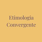 Peculiar Etymology - Etimologia convergente
