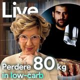 Perdere 80 kg in low carb