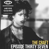 The Craft (1996) | Abyss Gazing: A Horror Podcast #37