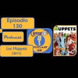 Episodio 130 - Los Muppets