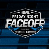 OHL Friday Night Faceoff Recap/Reaction Mar 20/26 - OHL Overtime: After Hours