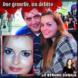 DUE GEMELLE, UN DELITTO - Johana Casas (Lo Strano Canale Podcast)