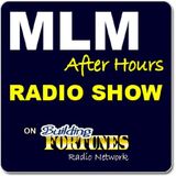 MLM After Hours with guests hosted by Peter Mingils