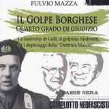 [300] Il golpe Borghese. Gelli, Andreotti e la «dottrina Maletti»