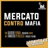 MERCATO contro MAFIA. Con Gery Ferrara (EPPO) e Francesco Petruzzella (Procura di Palermo)