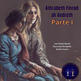 Athrabeth Finrod ah Andreth: Parte I con PAOLO NARDI, RICCARDO RICOBELLO e EMILIA FARES