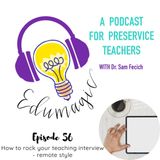 How to rock your teaching interview - remote style 56