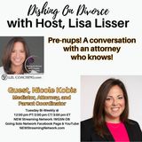 Pre-nups! A Conversation with an Attorney Who Knows! Nicole Kobis Esq.