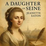 A Daughter of the Seine | The Life of Olympe de Gouges by Jeanette Eaton Part 1