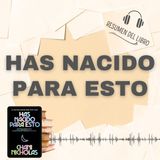 HAS NACIDO PARA ESTO 📗 Resumen del Libro - Ideas Clave de CHANI NICHOLAS (Baja tu PDF📥)