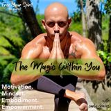 The Magic Within You w/ Carlo Chavez