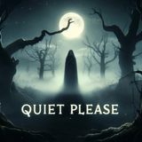 Quiet Please - Inquest