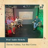 Enem: Calma, Vai Dar Certo | #7 | Beabá da Educação