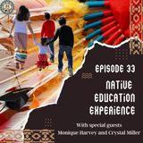 Ep. 33 Native Education Experience