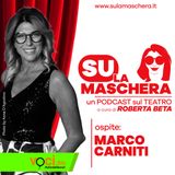 SU LA MASCHERA: Ospite Marco Carniti