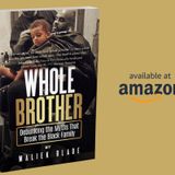 Author Maliek Blade: Whole Brother