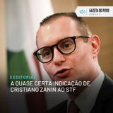 Editorial: A quase certa indicação de Cristiano Zanin ao STF
