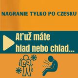 94: Ať už máte hlad nebo chlad…