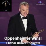 OPPENHEIMER wins Best Picture + Other Oscars Thoughts
