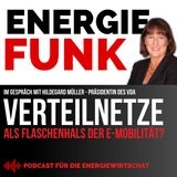 E&M ENERGIEFUNK - Verteilnetze als Flaschenhals der E-Mobilität? - Podcast für die Energiewirtschaft