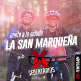 Rodada La San Marqueña MTB | XSEDENTARIOS