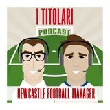 Ep. 76 - Newcastle Football Manager