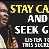 Stay Calm and Seek God in Hopeless Time