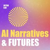 Why AI Narratives Matter