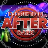 Dj Friktion After Dark "80's & 90" Hits 11/6/21