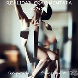 REALIDAD FRAGMENTADA | 07x19
